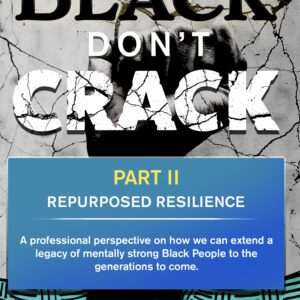 Black Don’t Crack Part II